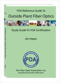 FOA Reference Guide to OSP Fiber Optics book